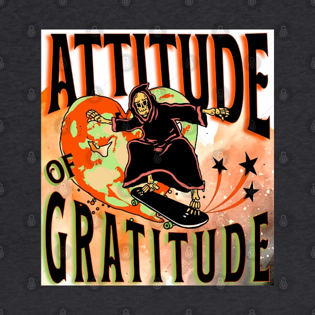 Grim Reaper Attitude of Gratitude by Amapola